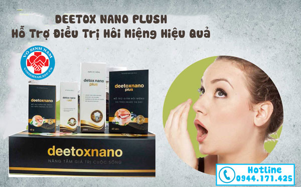  Deetox Nano Plus Giúp Hỗ Trợ Không Còn Hôi Miệng
