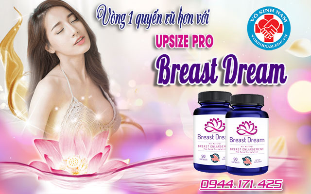 giới thiệu sản phẩm upsize pro breast dream